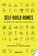 Self-build homes : social discourse, experiences and directions /