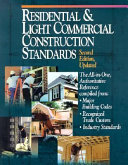 Residential & light commercial construction standards : the all-in-one, authoritative reference compiled from major building codes, recognized trade custom, industry standards.