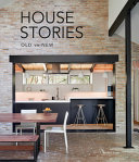House stories : old vs new /