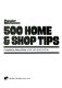 Popular mechanics 500 home & shop tips /