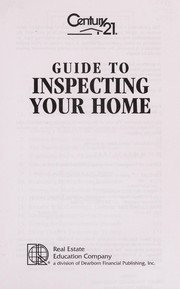 Century 21 guide to inspecting your home /