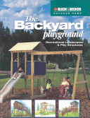 The backyard playground : recreational landscapes & play structures.