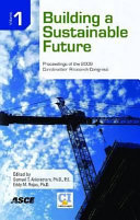 Building a sustainable future : proceedings of the 2009 Construction Research Congress, April 5-7, 2009, Seattle, Washington /