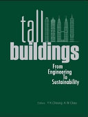 Tall buildings : sixth International Conference on Tall Buildings ; Mini Sympoisum on Sustainable Cities ; Mini Symposium on Planning, Design and Socio-Economic Aspects of Tall Residential Living Environment, Hong Kong, China, 6-8 December 2005 /