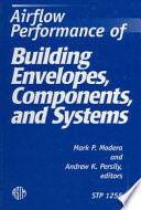 Airflow performance of building envelopes, components, and systems /