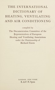 The international dictionary of heating, ventilating, and air conditioning /