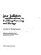 Solar radiation considerations in building planning and design : proceedings of a working conference /