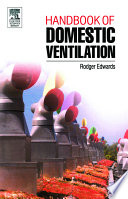Handbook of domestic ventilation /
