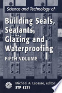 Science and technology of building seals, sealants, glazing and waterproofing.