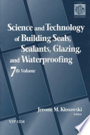 Science and technology of building seals, sealants, glazing, and waterproofing.