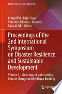 Proceedings of the 2nd International Symposium on Disaster Resilience and Sustainable Development : Volume 1 - Multi-hazard Vulnerability, Climate Change and Resilience Building /