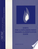 Dow's fire & explosion index : hazard classification guide.