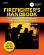 The firefighter's handbook : essentials of firefighting and emergency response.