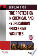 Guidelines for fire protection in chemical, petrochemical, and hydrocarbon processing facilities.