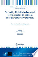 Security-Related Advanced Technologies in Critical Infrastructure Protection : Theoretical and Practical Approach /
