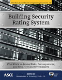 Building security rating system : checklists to assess risks, consequences, and security countermeasures /