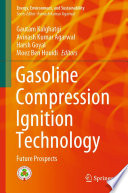 Gasoline Compression Ignition Technology : Future Prospects /