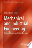 Mechanical and Industrial Engineering : Historical Aspects and Future Directions /