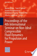 Proceedings of the 4th International Seminar on Non-Ideal Compressible Fluid Dynamics for Propulsion and Power /