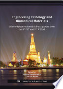 Engineering Tribology and Biomedical Materials : selected peer-reviewed full text papers from the 4th PST and 2nd ICETAT /