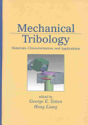Mechanical tribology : materials, characterization, and applications /