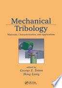 Mechanical tribology : materials, characterization, and applications /