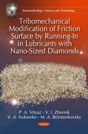Tribomechanical modification of friction surface by running-in in lubricants with nano-sized diamonds /