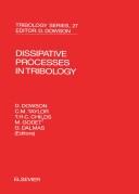 Dissipative processes in tribology : proceedings of the 20th Leeds-Lyon Symposium on Tribology held in the Laboratoire de mécanique des contacts, Institut national des sciences appliquées de Lyon, France, 7th-10th September 1993 /