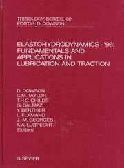 Elastohydrodynamics '96 : fundamentals and applications in lubrication and traction /