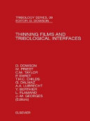 Thinning films and tribological interfaces : proceedings of the 26th Leeds-Lyon Symposium on Tribology held in the Institute of Tribology, School of Mechanical Engineering, The University of Leeds, UK 14th-17th September, 1999 /