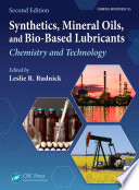 Synthetics, mineral oils, and bio-based lubricants : chemistry and technology /