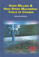 Hard milling & high speed machining : tools of change /