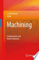 Machining : fundamentals and recent advances /