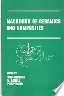 Machining of ceramics and composites /