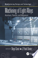 Machining of light alloys : aluminum, titanium, and magnesium /