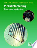 Metal machining : theory and applications /