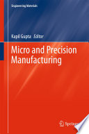 Micro and precision manufacturing /