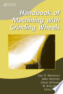 Handbook of machining with grinding wheels /