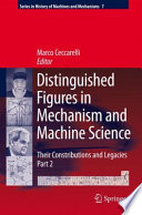 Distinguished figures in mechanism and machine science : their contributions and legacies.