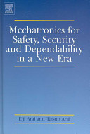 Mechatronics for safety, security and dependability in a new era /