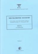 Mechatronic systems : a proceedings volume from the IFAC Conference, Darmstadt, Germany, 18-20 September 2000 /