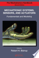 Mechatronic systems, sensors, and actuators : fundamentals and modeling /