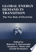 Global energy demand in transition : the new role of electricity /