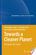Towards a cleaner planet : energy for the future /