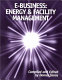 E-business : energy & facility management /
