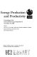 Improving world energy production and productivity : proceedings of the International Energy Symposium II, November 3-6, 1981 /