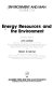 Energy resources and the environment /