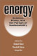 Energy : science, policy, and the pursuit of sustainability /