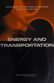 Energy and transportation : challenges for the chemical sciences in the 21st century /