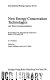 New energy conservation technologies and their commercialization : proceedings of an international conference, Berlin, 6-10 April, 1981 /